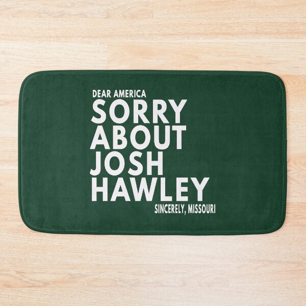 Item preview, Dear America, Sorry About Josh Hawley. Sincerely, Missouri designed and sold by AfterHoursFM.