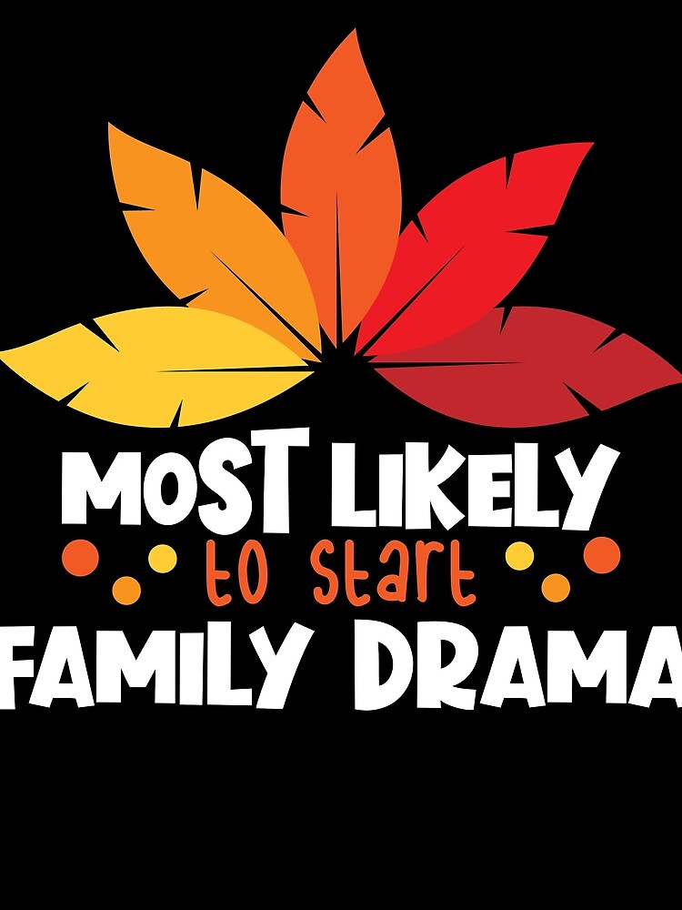 Thumbnail 3 von 3, Tuch, Most Likely To Start Drama Matching Family Thanksgiving Gear designt und verkauft von DynamicDesign.