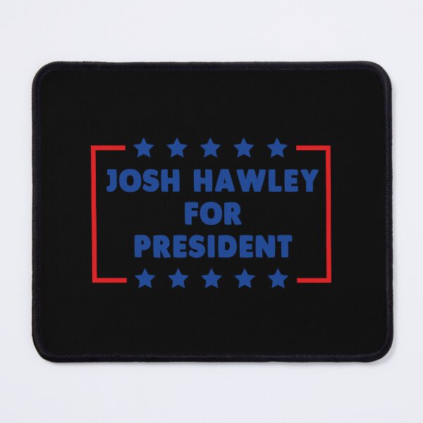 Item preview, Josh Hawley For President designed and sold by AfterHoursFM.