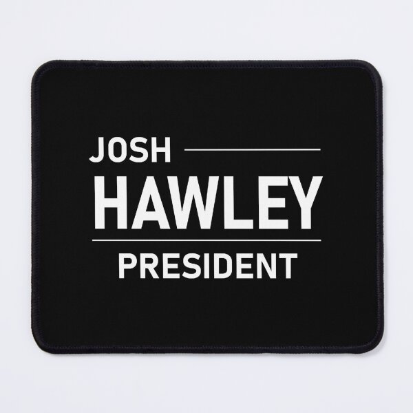 Item preview, Josh Hawley For President designed and sold by AfterHoursFM.
