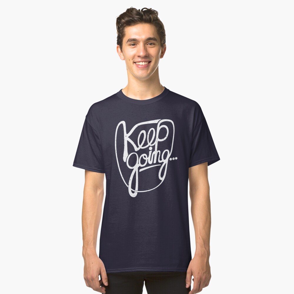 KEEP GO/NG Classic T-Shirt