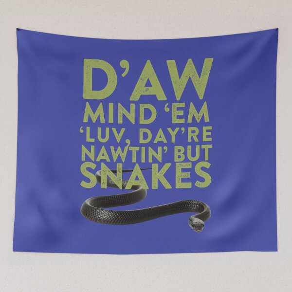 Item preview, D'aw Mind 'Em Luv, Day're Nawtin' But Snakes designed and sold by DarkMatter2016.