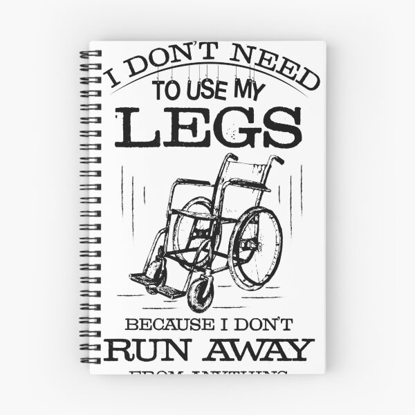 Item preview, I Don't Need My Legs - I Don't Run Away from Anything designed and sold by jslbdesigns.