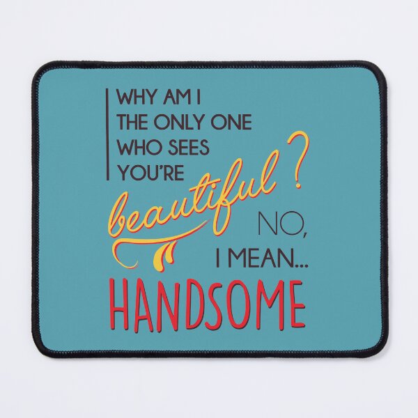 Item preview, Beautiful? No, I mean... handsome! designed and sold by byebyesally.