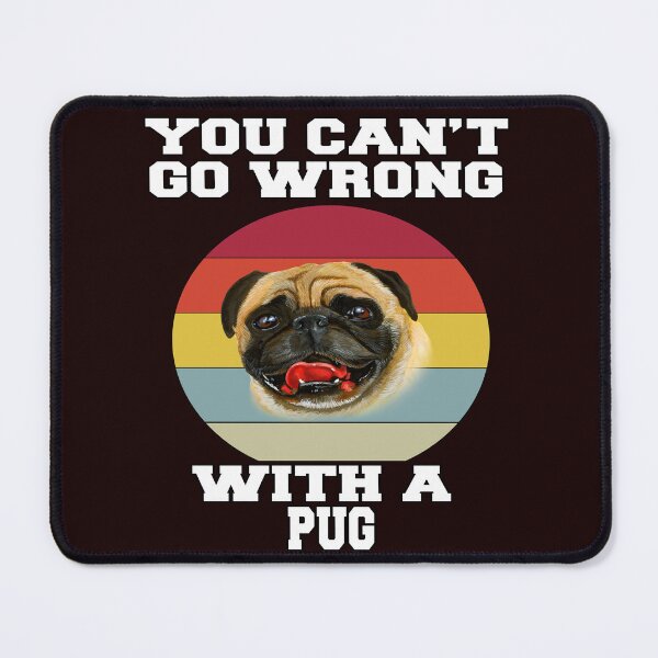 Item preview, Diseño del propietario del perro Pug No puedes equivocarte con un Pug designed and sold by fantasticdesign.