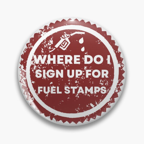 Item preview, Where do I sign up for Fuel Stamps? designed and sold by raccoonbox.