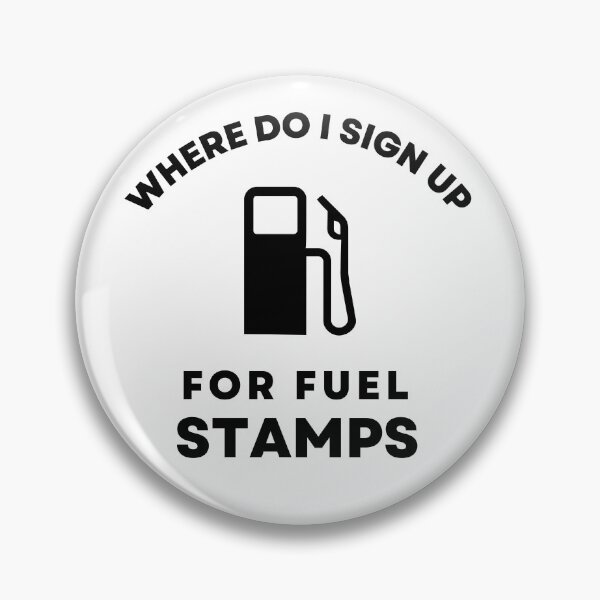 Item preview, Where do I sign up for Fuel Stamps? designed and sold by raccoonbox.