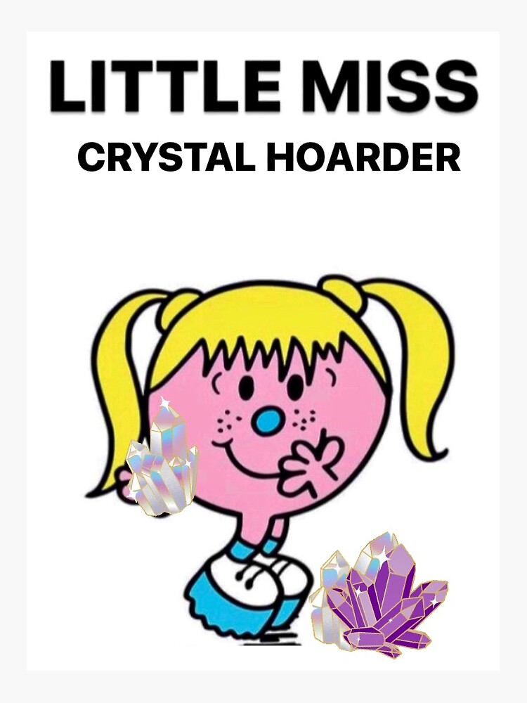 "Little Miss Crystal Hoarder " Sticker for Sale by Kaylaskie Redbubble