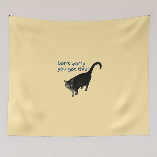 Item preview, Don’t Worry You Got This (kitty) 2 designed and sold by Amanda1775.