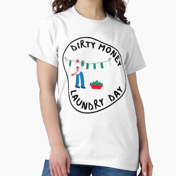 Dirty Laundry T-Shirts for Sale | Redbubble