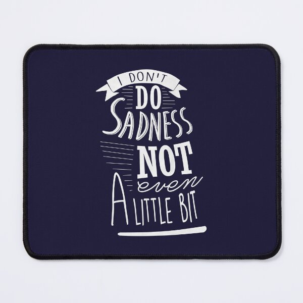 Item preview, I don't do sadness designed and sold by byebyesally.