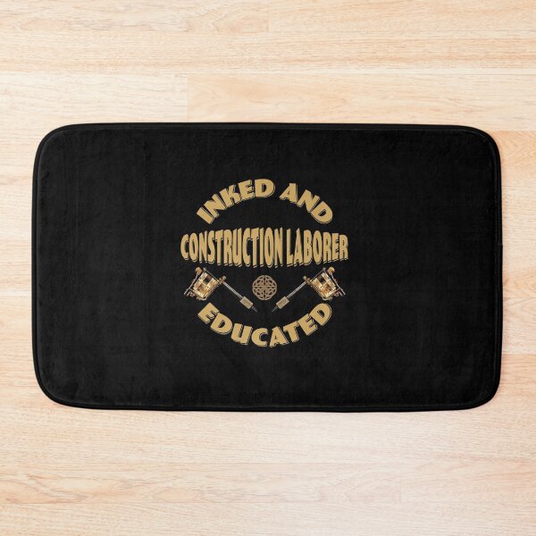 Item preview, INKED AND EDUCATED CONSTRUCTION LABORER designed and sold by sobriowslen.
