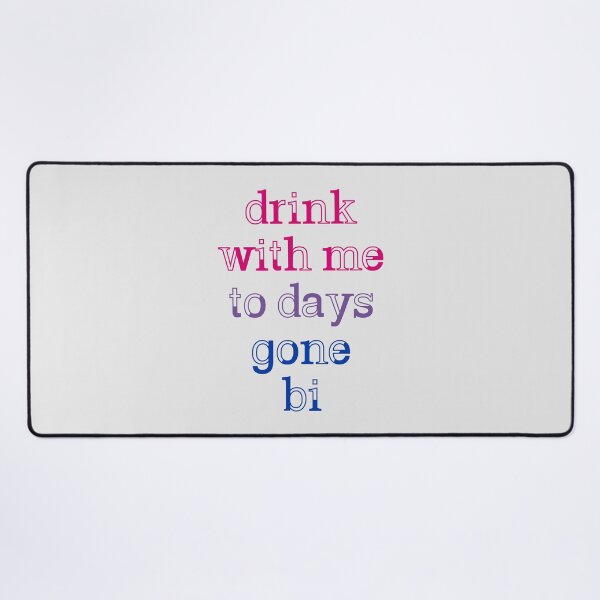 Item preview, Drink With Me To Days Gone Bi #1 designed and sold by byebyesally.