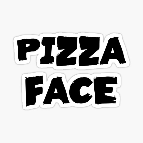 "Pizza Face Text Monochrome White" Sticker for Sale by Meepuruproject Redbubble