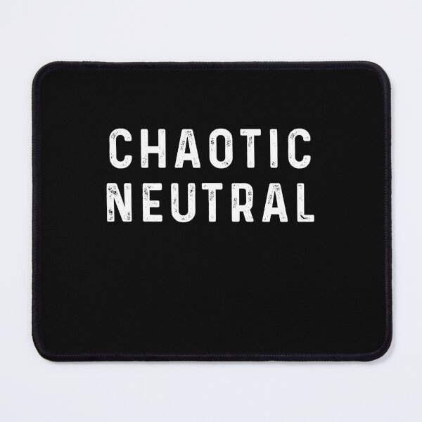 Item preview, Chaotic neutral designed and sold by QueendarChanse.