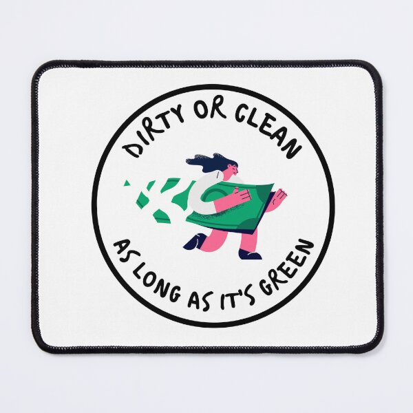 Item preview, Dirty or Clean as Long as its Green cash money hustle paper designed and sold by to-esu.