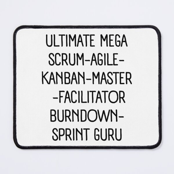 Item preview, ULTIMATE-MEGA-SCRUM-AGILE-KANBAN-FACILITATOR-BURNDOWN-SRPINT GURU designed and sold by trendingatees.