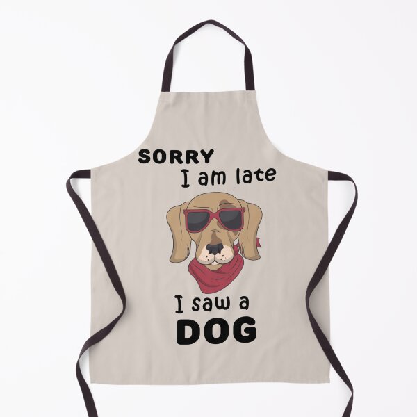 Artikelvorschau, Entschuldigung, ich bin spät dran, ich habe einen Hund gesehen 3 entworfen und verkauft von Kacy Nees.