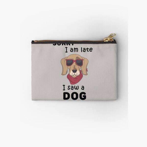 Item preview, sorry i am late i saw a dog 3 designed and sold by Kacy Nees.