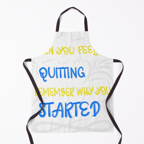 Item preview, when you feel like quitting remember why you started designed and sold by Zakaria-4.