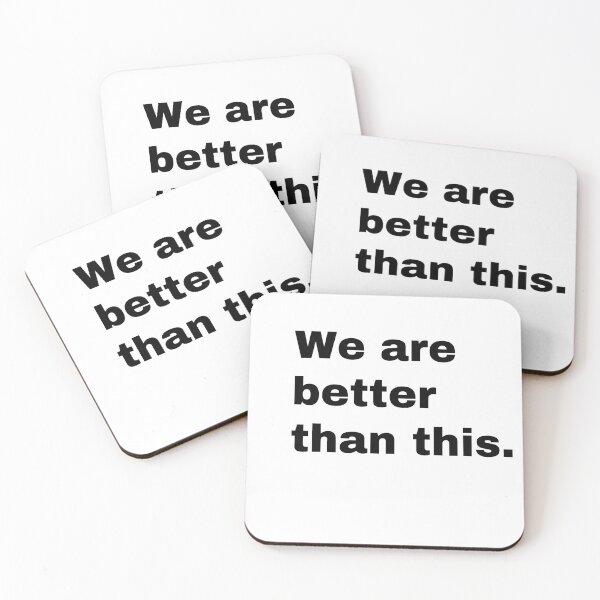 Item preview, We are better than this designed and sold by StriderDesigns.