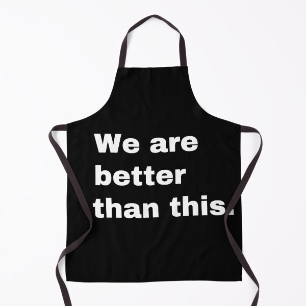 Item preview, We are better than this designed and sold by StriderDesigns.