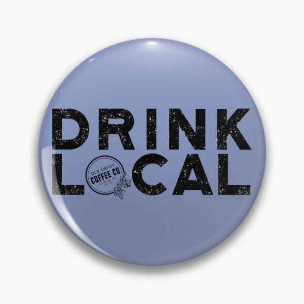 Item preview, Drink Local Old Depot designed and sold by olddepotcoffee.