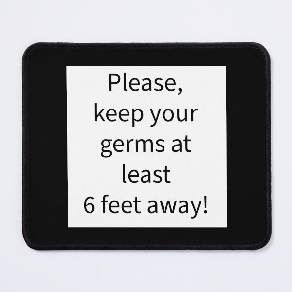 Item preview, Please keep your germs 6 feet away designed and sold by RemieJames.