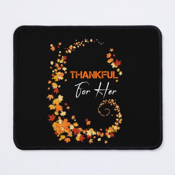 Item preview, Thankful For Her Thanksgiving Fall Autumn designed and sold by rachidhaz.
