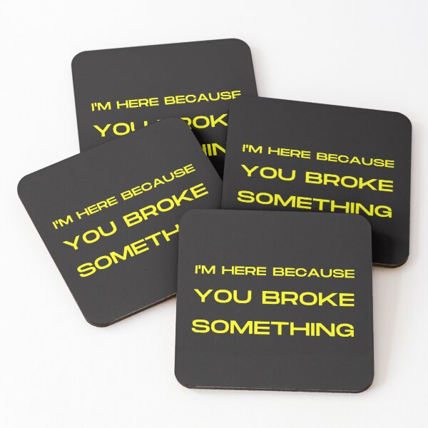 Item preview, I'm Here Because You Broke Something ,Funny Gift Idea  T-Shirt designed and sold by ANDREW-DESIGN.