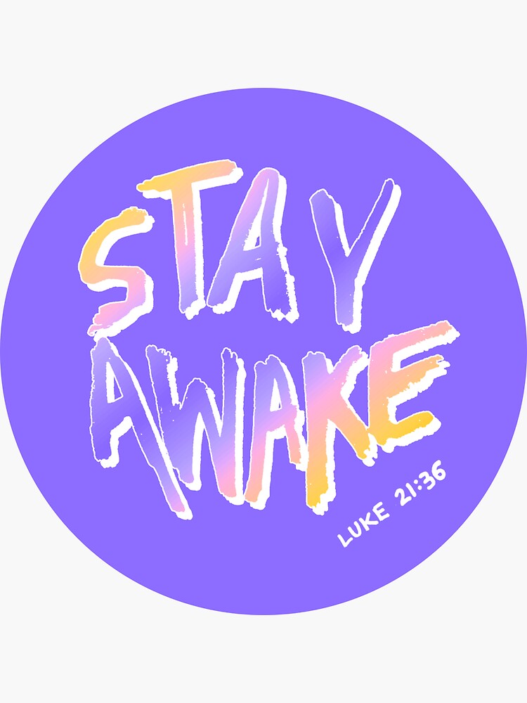 stay-awake-bible-verse-sticker-for-sale-by-inkedplanet-redbubble