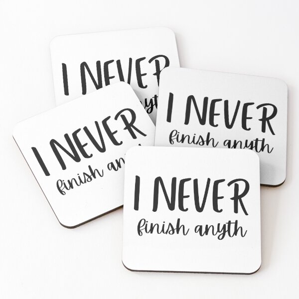 Item preview, I never finish anyth designed and sold by Eriksonshop.