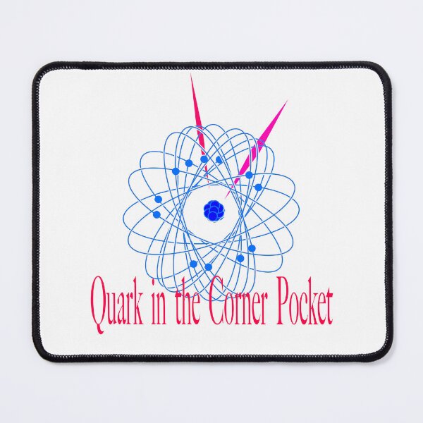 Item preview, Quark in the corner pocket designed and sold by EdwardMonet.