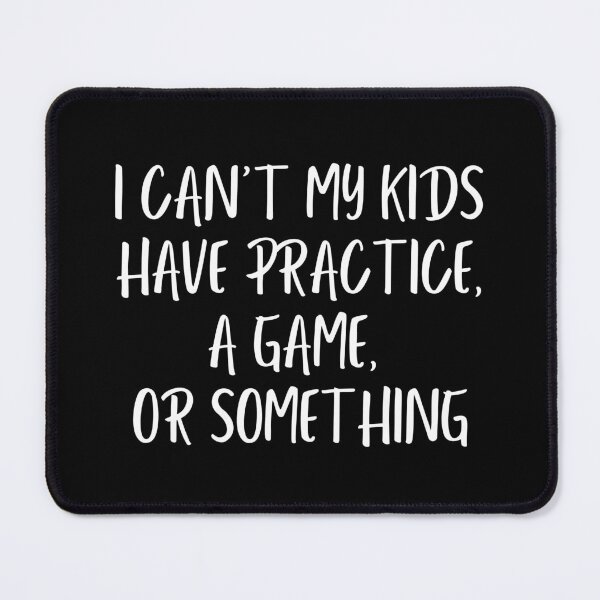 Item preview, I Can't My Kid Has Practice A Game or Something designed and sold by Eriksonshop.