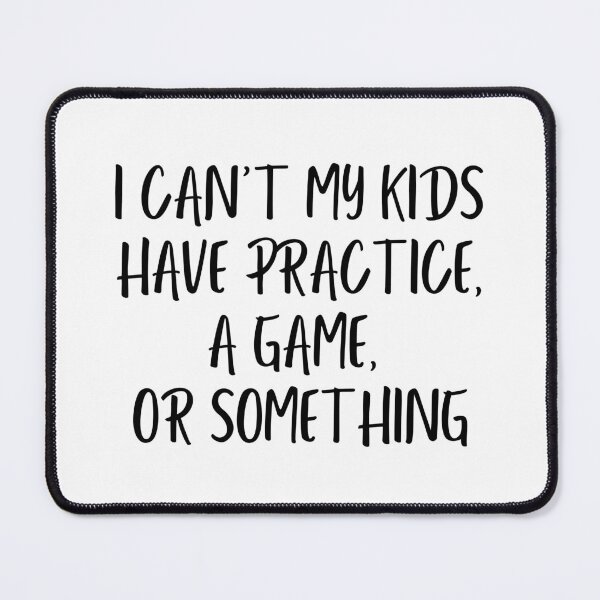 Item preview, I Can't My Kid Has Practice A Game or Something designed and sold by Eriksonshop.
