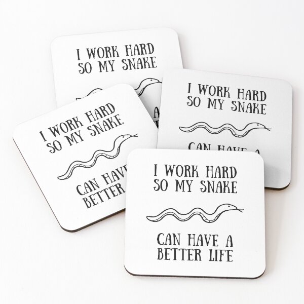 Item preview, I Work Hard So My Snake Can Have A Better Life designed and sold by Sophie’s Tees.