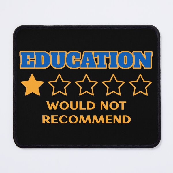 Item preview, Education - would not recommend. Funny one star review quote designed and sold by Popalt.