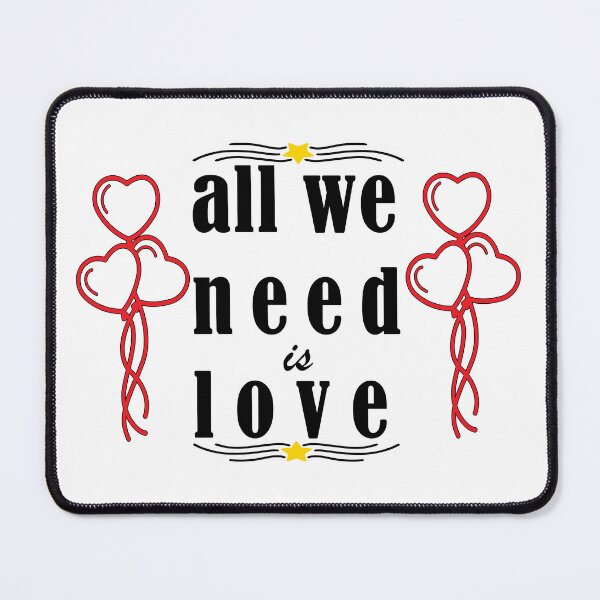 Item preview, all we need is love .Quote for (family mom father boyfriend cat dog ..all) designed and sold by Magisolution.