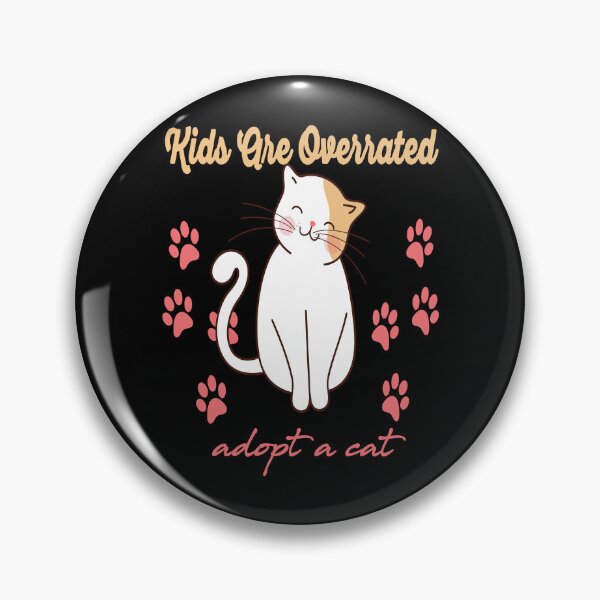 Item preview, kids are overrated adopt a cat designed and sold by SVGtothemoon.