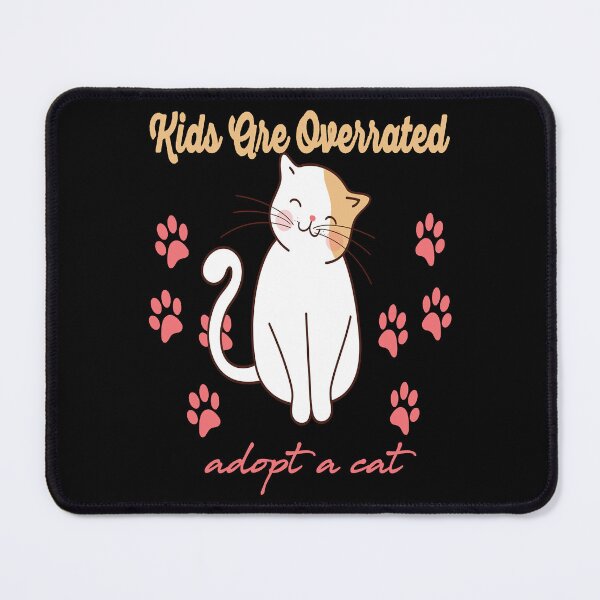 Item preview, kids are overrated adopt a cat designed and sold by SVGtothemoon.