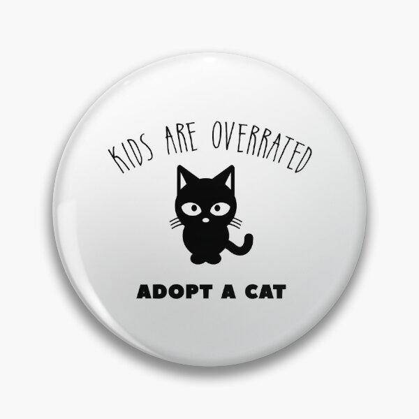 Item preview, kids are overrated adopt a cat - CAT LOVER designed and sold by SVGtothemoon.