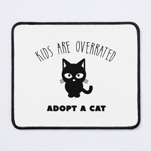 Item preview, kids are overrated adopt a cat - CAT LOVER designed and sold by SVGtothemoon.