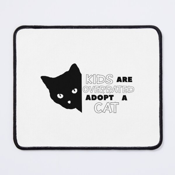 Item preview, kids are overrated adopt a cat - CAT MEME LOVER designed and sold by SVGtothemoon.