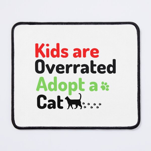 Item preview, Kids are overrated adopt a cat  cats lovers  animal lover  animal lovers designed and sold by SVGtothemoon.