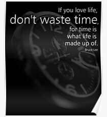 Don´t Waste Time Poster
