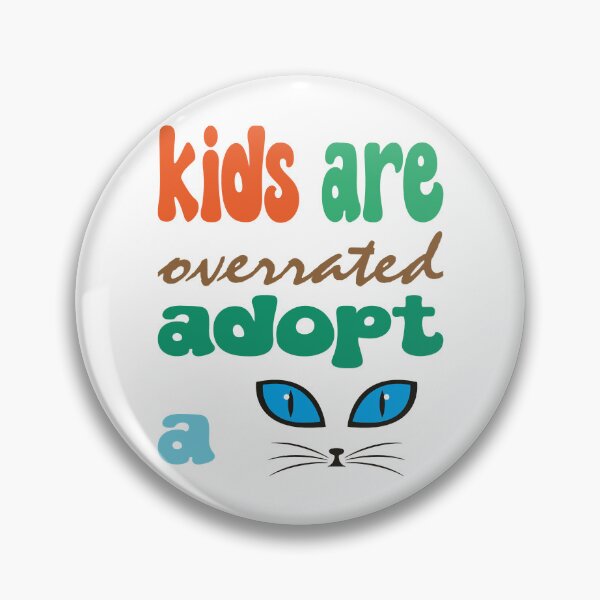 Item preview, Kids Are Overrated Adopt A Cat  designed and sold by SVGtothemoon.