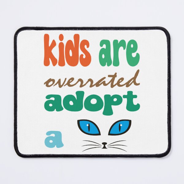 Item preview, Kids Are Overrated Adopt A Cat  designed and sold by SVGtothemoon.