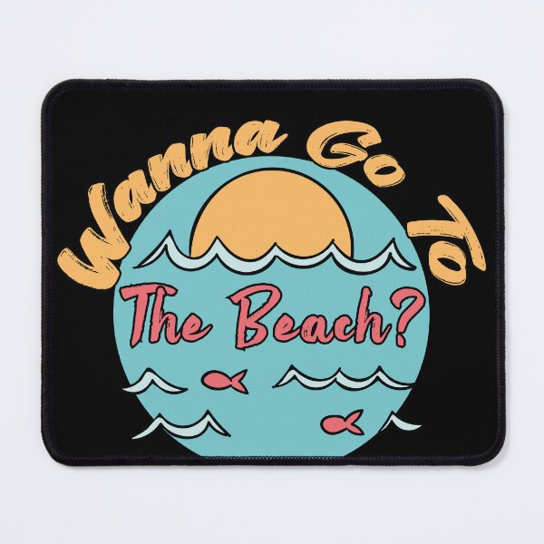 Item preview, Wanna Go To The Beach designed and sold by AY-Store24.