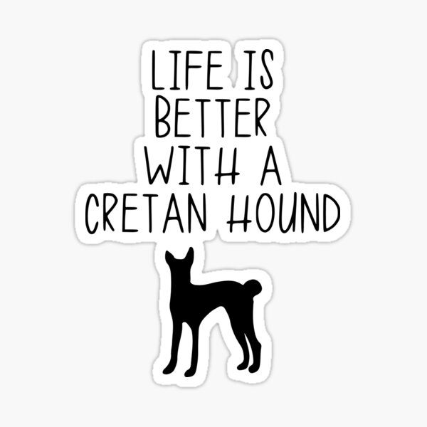 Item preview, Life Is Better With A Cretan Hound designed and sold by kindxinn.