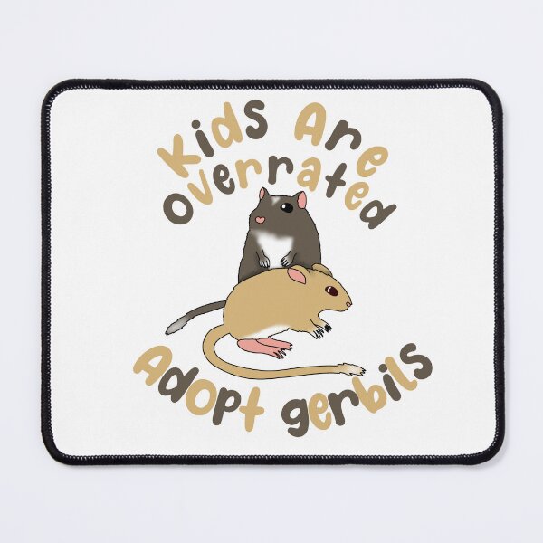 Item preview, Kids are overrated adopt gerbils  designed and sold by Becky-Marie.